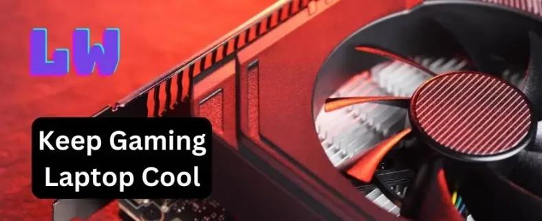 Laptops wiki - How to Keep Gaming Laptop Cool
