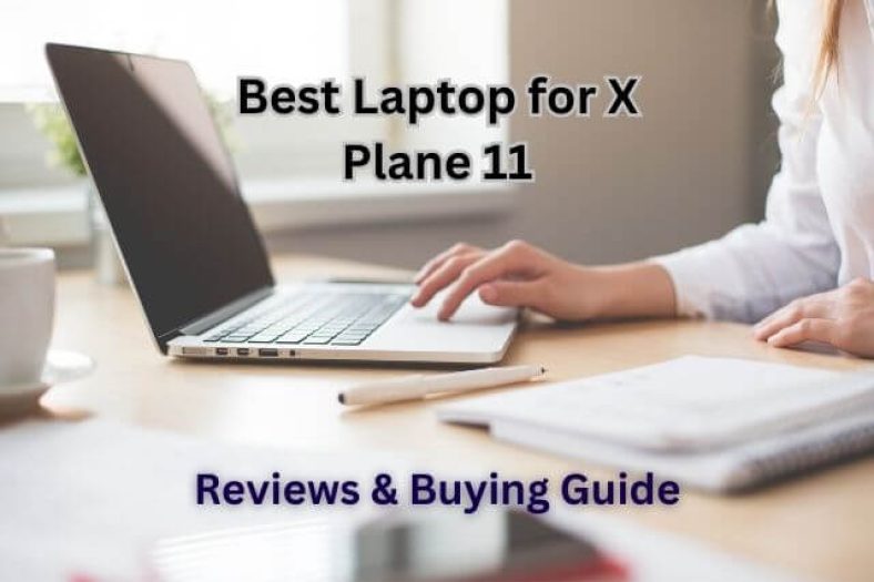 Best Laptop for X Plane 11